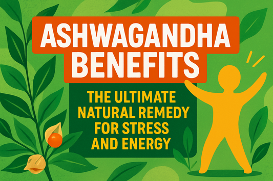 Ashwagandha Benefits: The Ultimate Natural Remedy for Stress and Energy