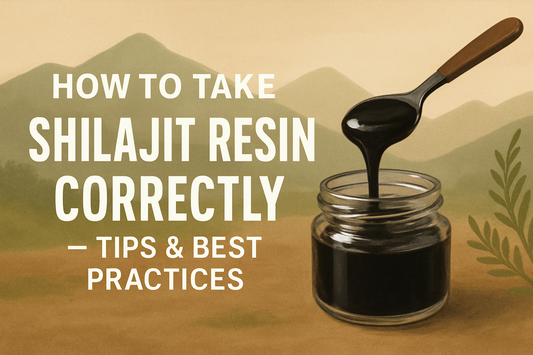 How to Take Shilajit Resin Correctly — Tips & Best Practices