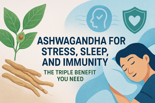 Ashwagandha for Stress, Sleep, and Immunity – The Triple Benefit You Need