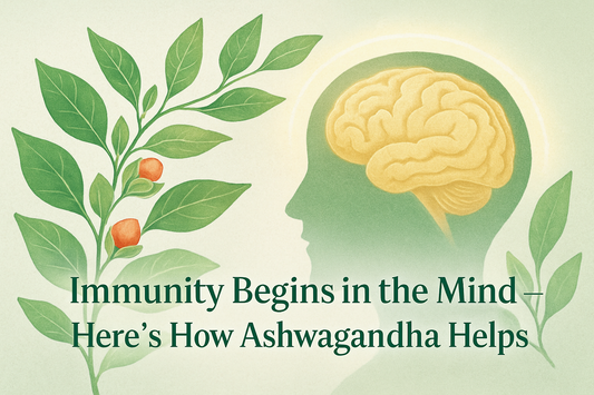 Immunity Begins in the Mind — Here’s How Ashwagandha Helps