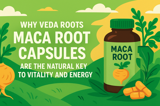 Why Veda Roots Maca Root Capsules Are the Natural Key to Vitality and Energy