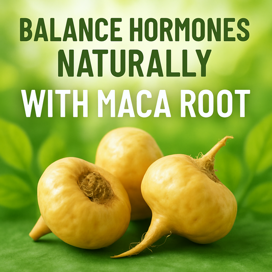 Balance Hormones Naturally with Maca Root