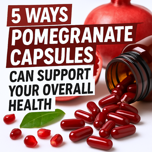 5 Ways Pomegranate Capsules Can Support Your Overall Health