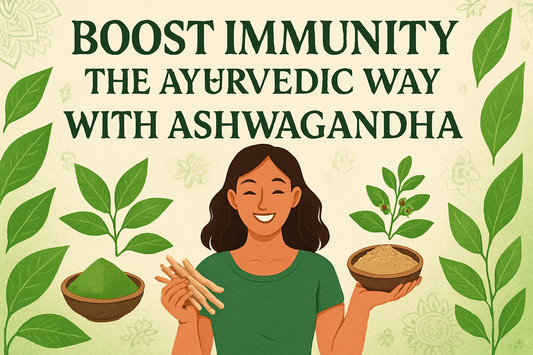 Boost Immunity the Ayurvedic Way with Ashwagandha