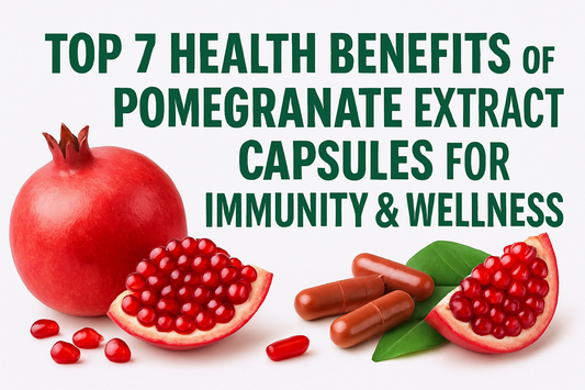 Top 7 Health Benefits of Pomegranate Extract Capsules for Immunity & Wellness