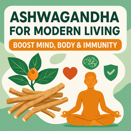 Ashwagandha for Modern Living: Boost Mind, Body & Immunity