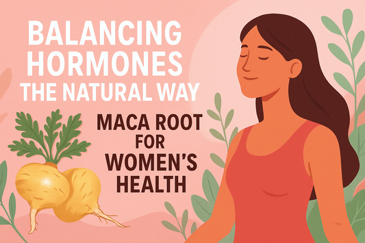 Balancing Hormones the Natural Way – Maca Root for Women’s Health